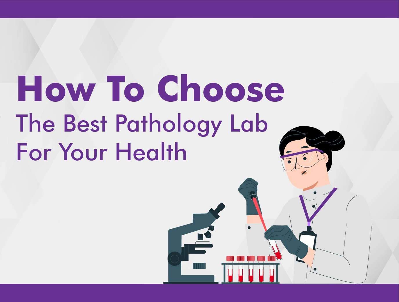 How To Choose The Best Pathology Lab Near You?